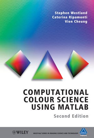 Computational Colour Science Using Matlab (2e)